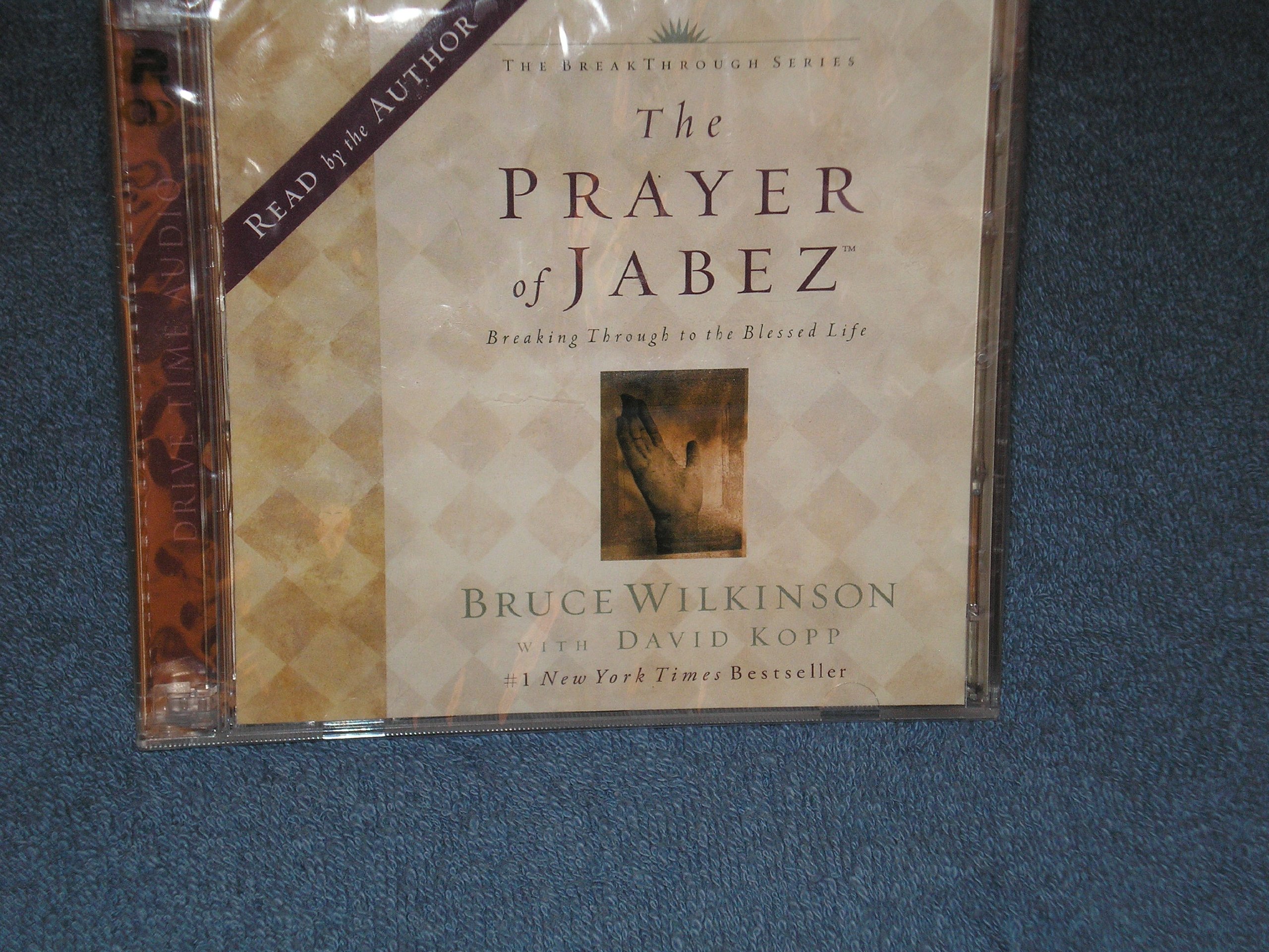 The Prayer of Jabez: Breaking Through to the Blessed Life (Breakthrough