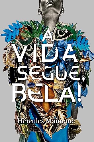 A Vida Segue, Bela!