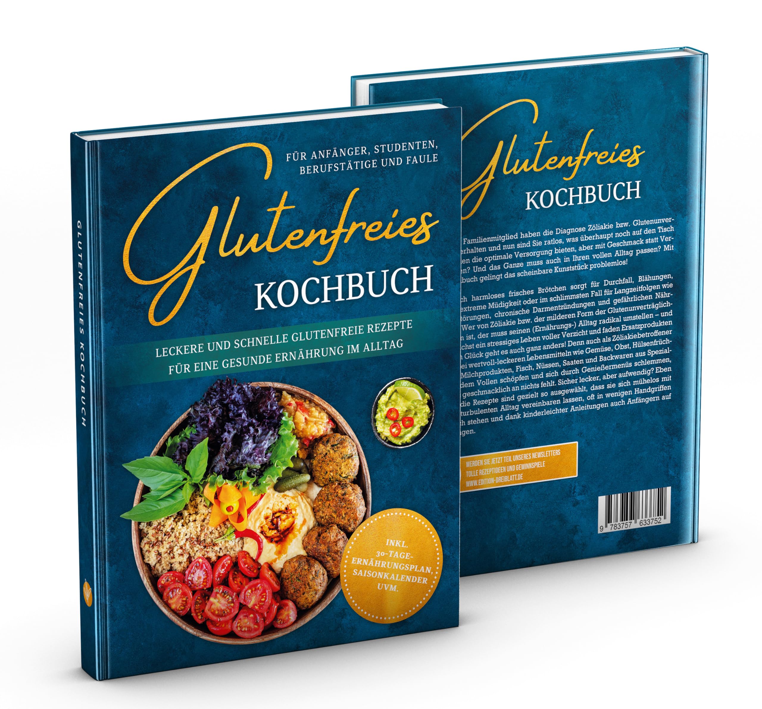 Glutenfreies Kochbuch für Anfänger, Studenten, Berufstätige & Faule: Leckere und schnelle glutenfreie Rezepte für eine gesunde Ernährung im Alltag - inkl. 30-Tage-Ernährungsplan, Saisonkalender uvm.