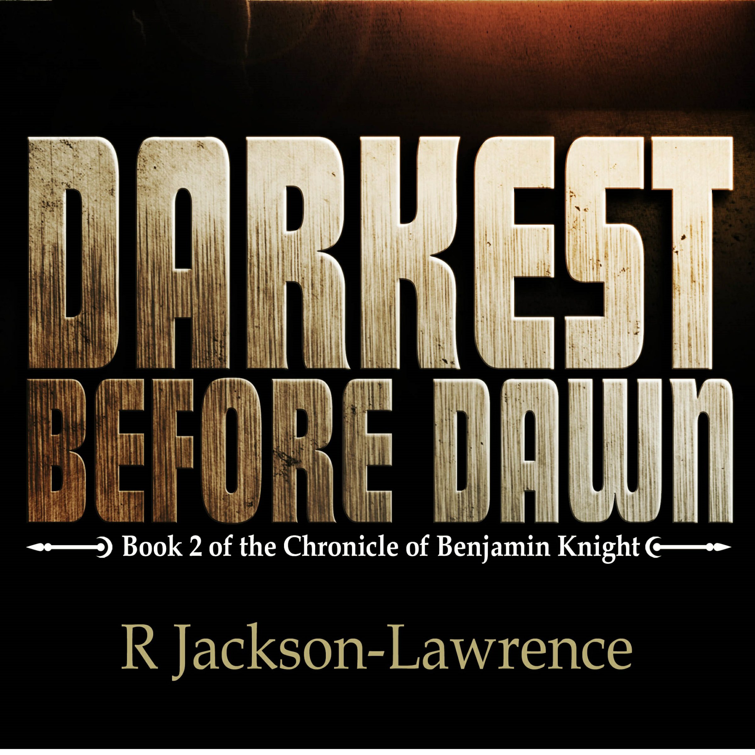 Cover art for Darkest Before Dawn: The Chronicle of Benjamin Knight, Book 2