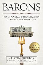 Barons: Money, Power, and the Corruption of America's Food Industry