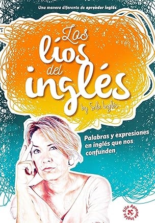 Los líos del inglés: Palabras y expresiones en inglés que nos confunden Libros,Libros universitarios y de estudios superiores,Humanidades