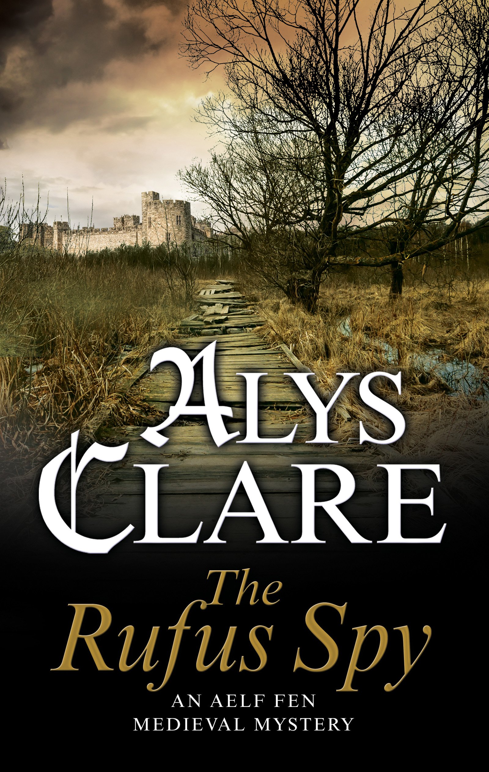 The Rufus Spy: A Medieval Mystical Mystery: 8 (An Aelf Fen Mystery)