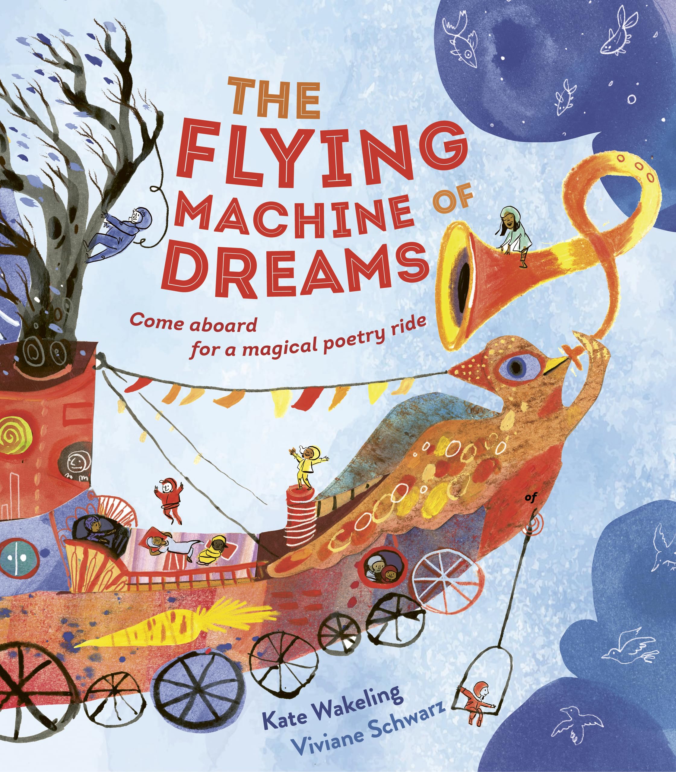 The Flying Machine of Dreams by Kate Wakeling (Hardback Book)