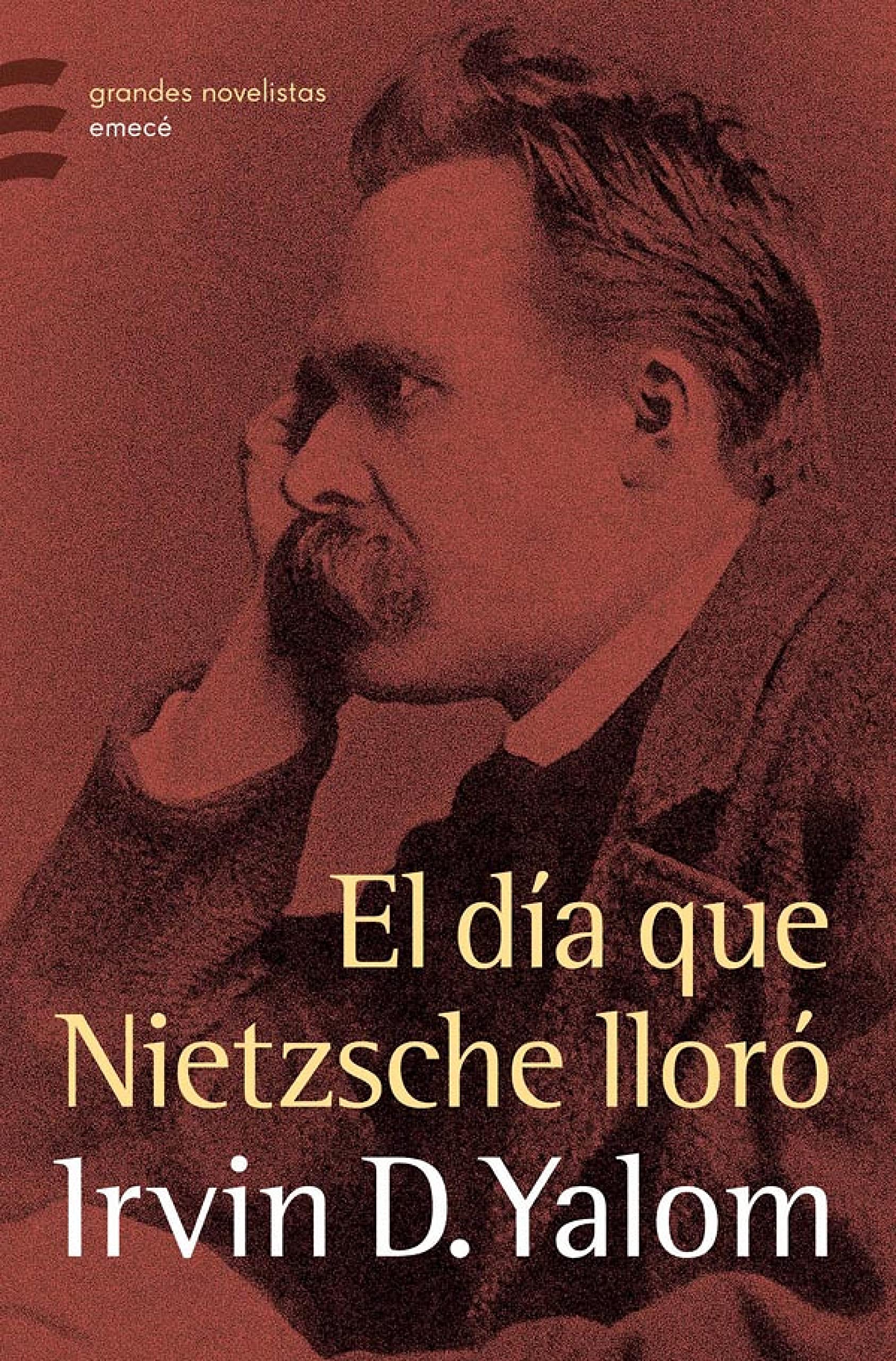 El día que Nietzsche lloró (Grandes novelistas Emecé) (Spanish Edition)