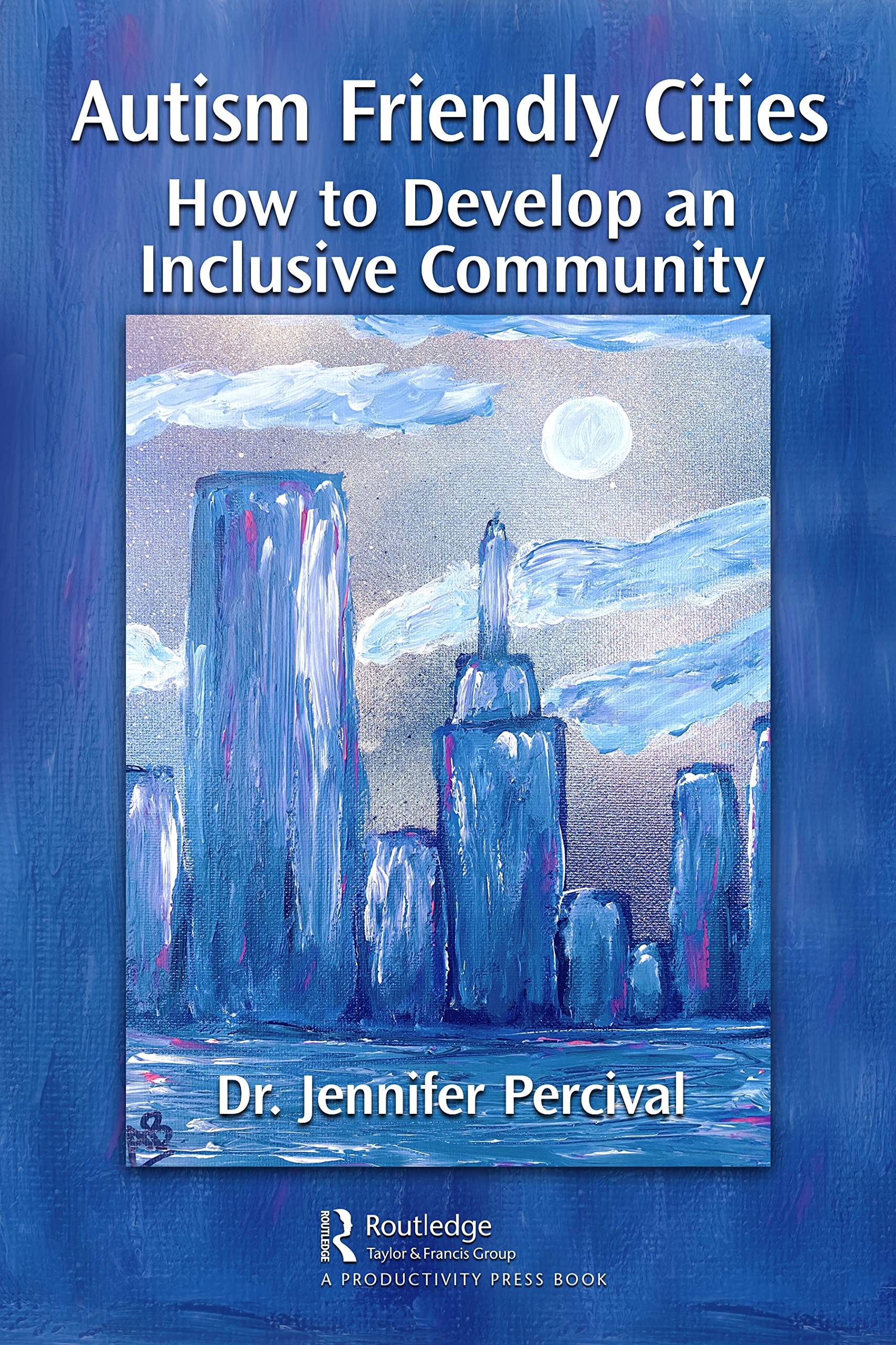 Buy Autism Friendly Cities: How to Develop an Inclusive Community — BookShops.in