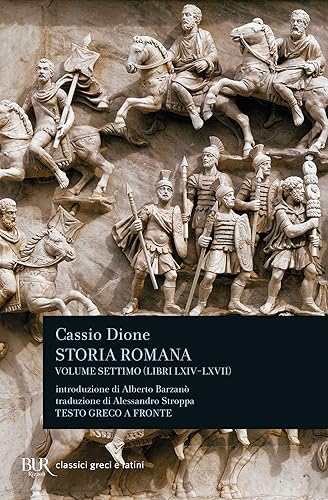 Storia romana. Testo greco a fronte. Libri 64-67 (Vol. 7)