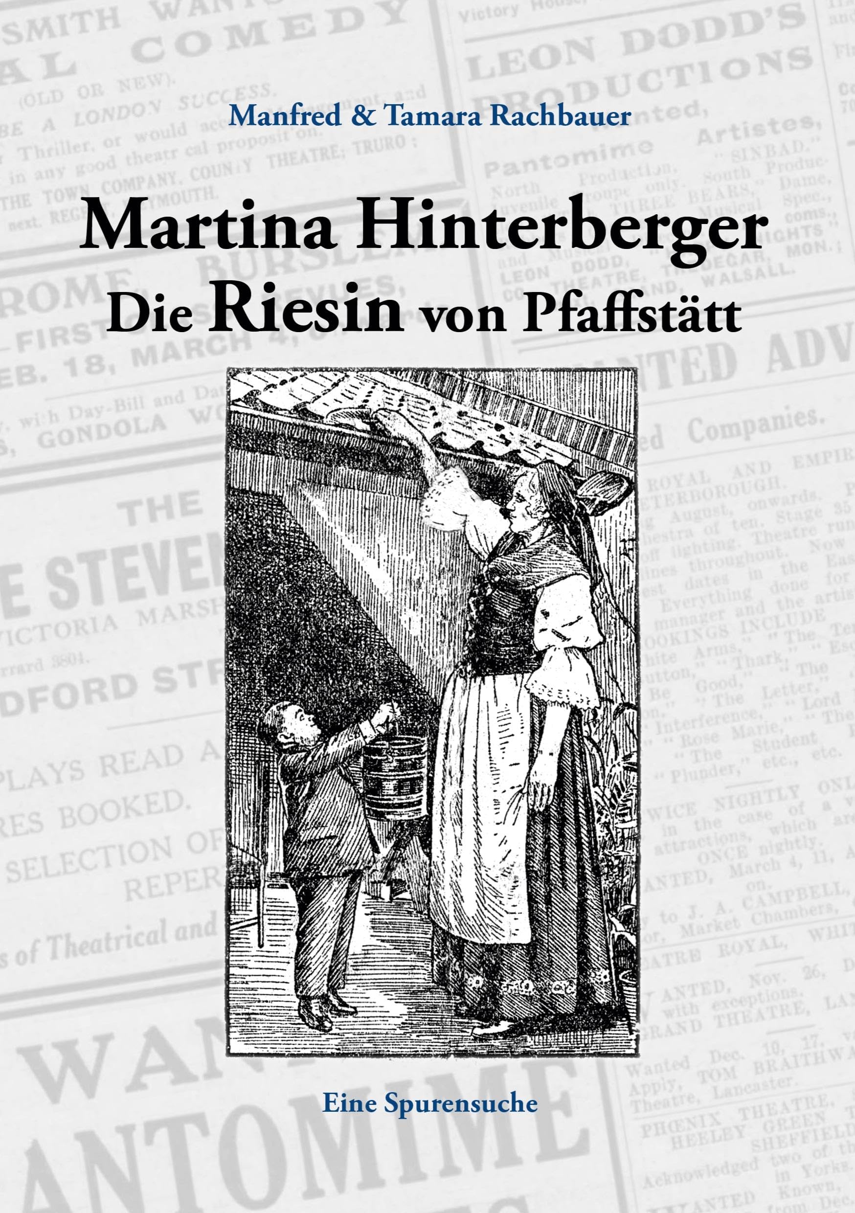 Martina Hinterberger Die Riesin von Pfaffstätt: Eine Spurensuche