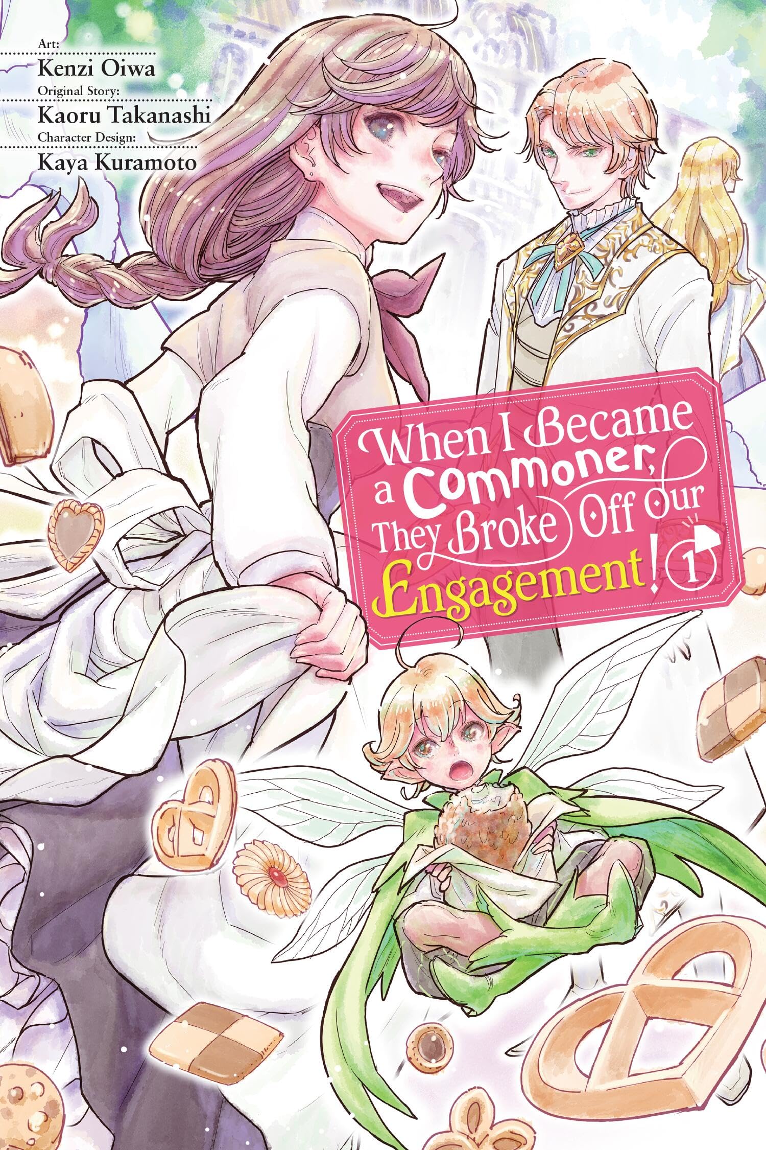 When I Became a Commoner, They Broke Off Our Engagement!, Vol. 1: Volume 1 (WHEN I BECAME COMMONER BROKE OFF ENGAGEMENT GN)