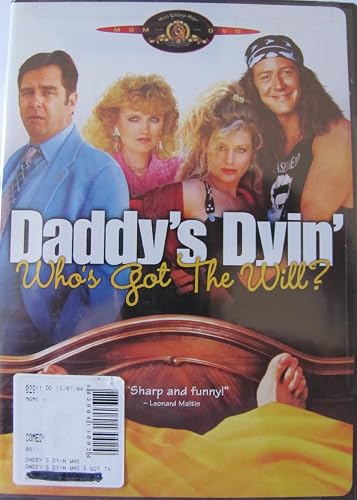 Daddy's Dyin Who's Got the Will