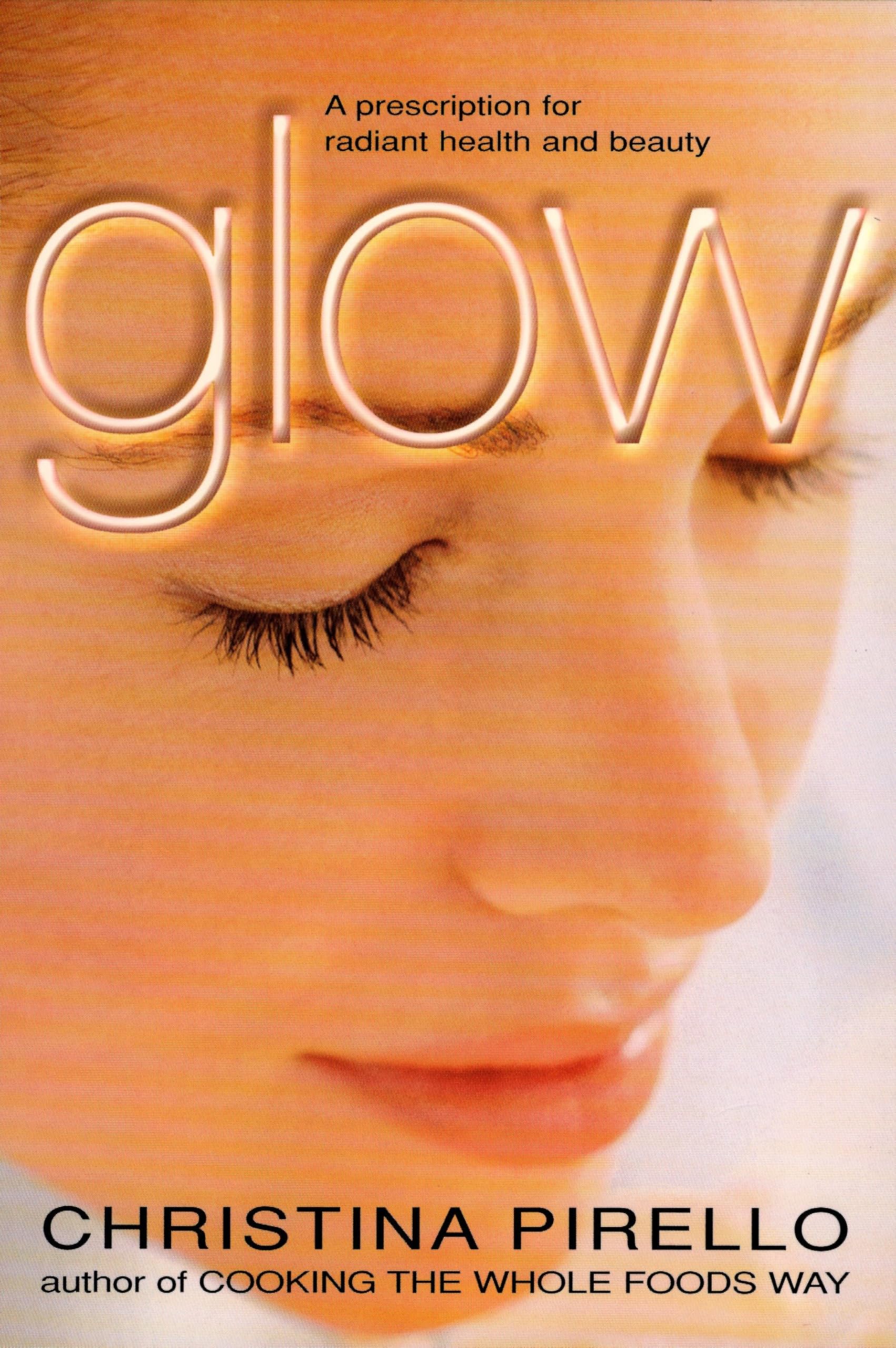 Buy Glow: A Prescription for Radiant Health and Beauty — BookShops.in