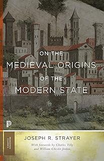 On the Medieval Origins of the Modern State (Princeton Classics)