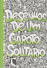 Desenhos de um garoto solitário