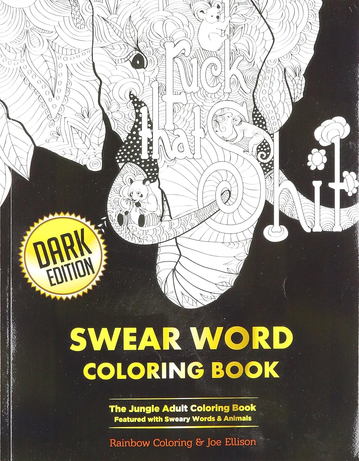 Swear Word Coloring Book: Dark Edition: The Jungle Adult Coloring Book ...