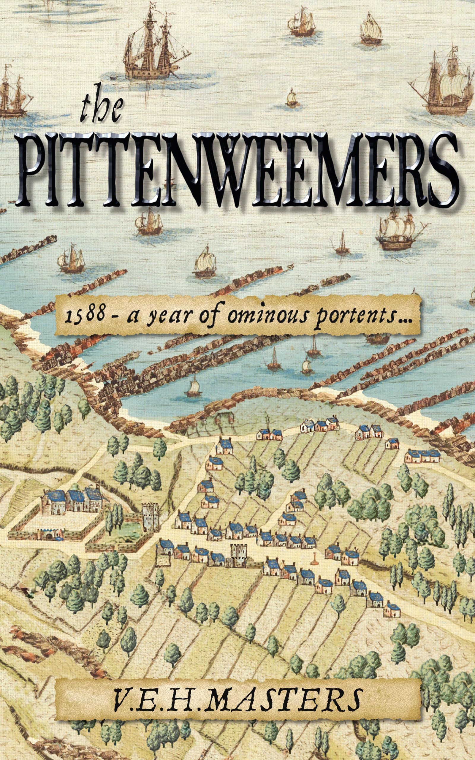 The Pittenweemers: Outstanding 16th Century Historical Fiction based on real events (The Seton Chronicles Book 5)