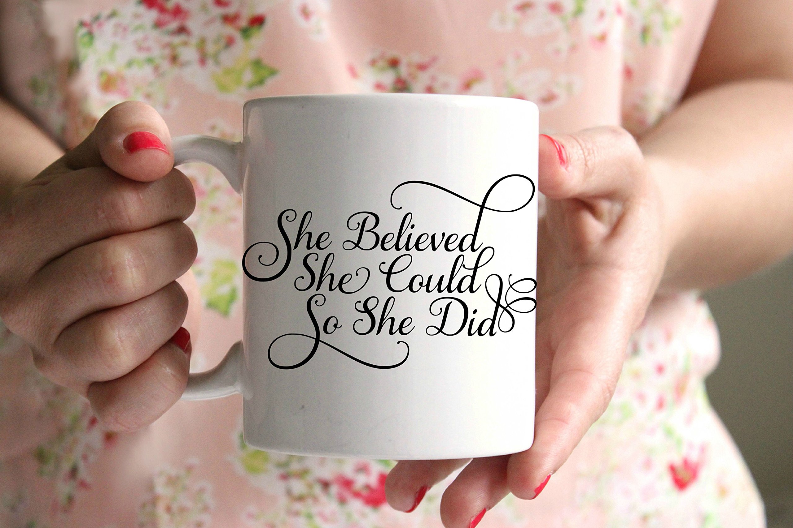 She Believed she could so she Did Coffee Mug