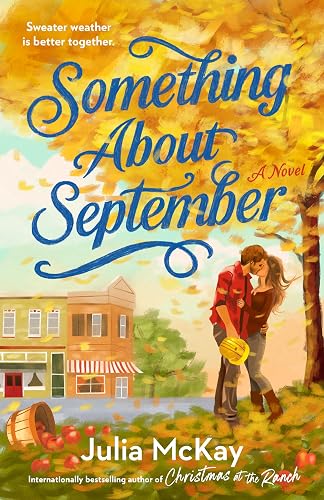 Something About September: A Cozy Fall Romance
