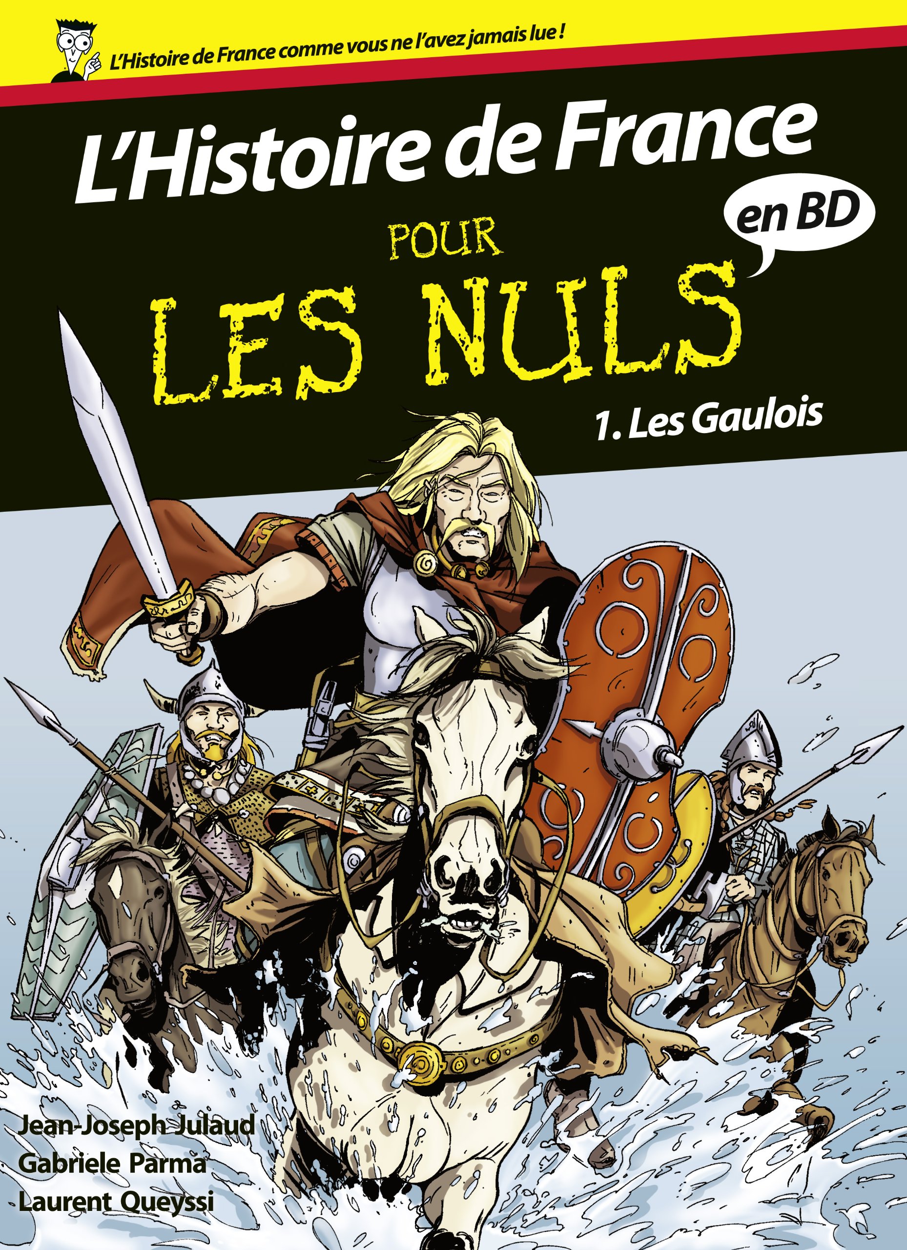 L histoire De France Pour Les Nuls Pdf Amazon.fr - Histoire de France en BD Pour les Nuls - Tome 1 : Les Gaulois  (01) - Julaud, Jean-Joseph, Parma, Gabriele, Queyssi, Laurent - Livres