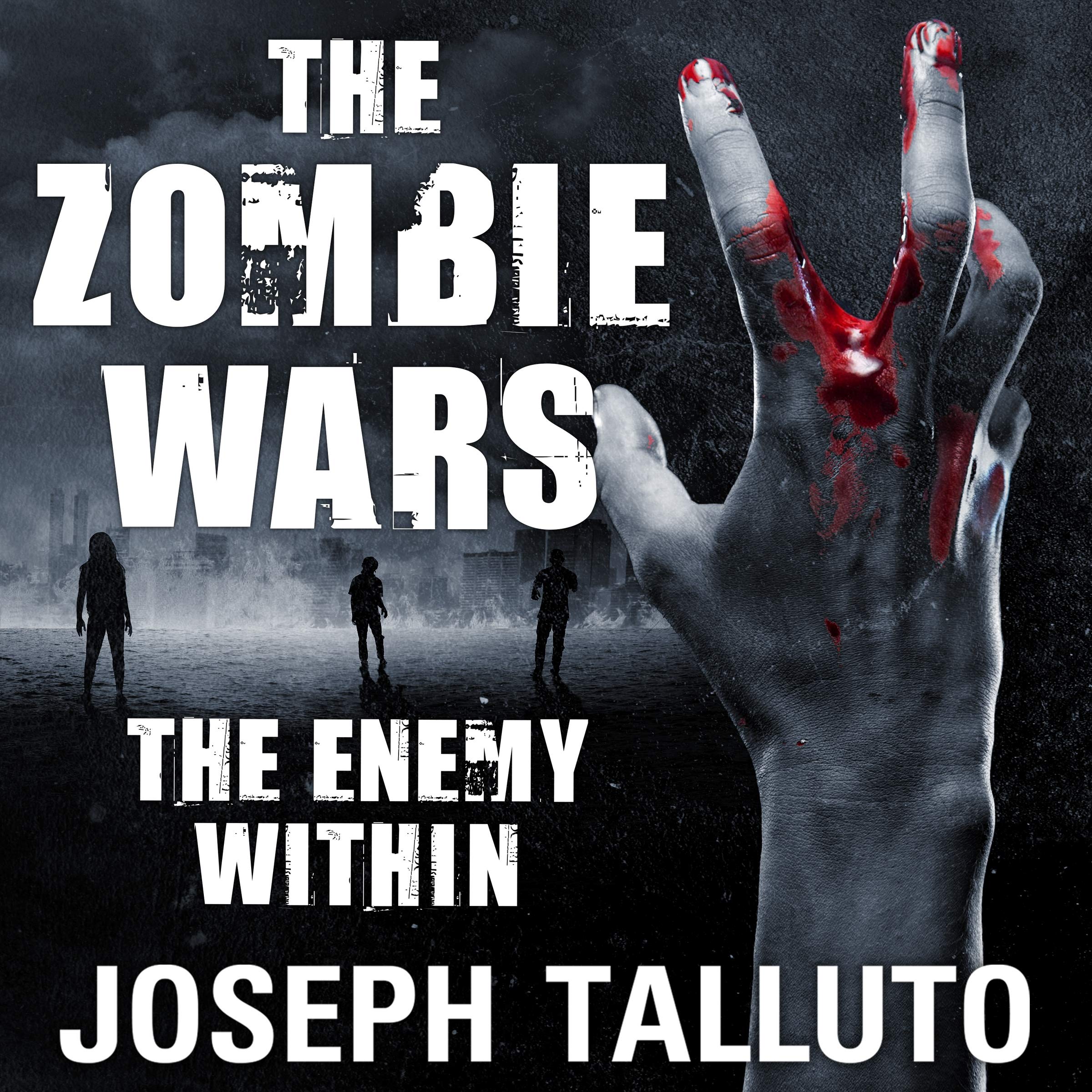 The Zombie Wars: The Enemy Within (The White Flag of The Dead Series)