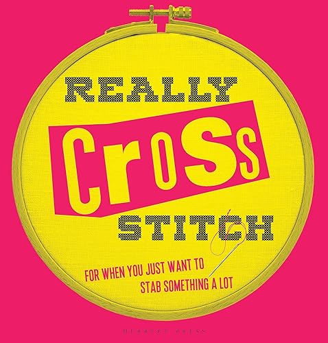 Really Cross Stitch: For when you just want to stab something a lot: For when you just want to stab something a lot