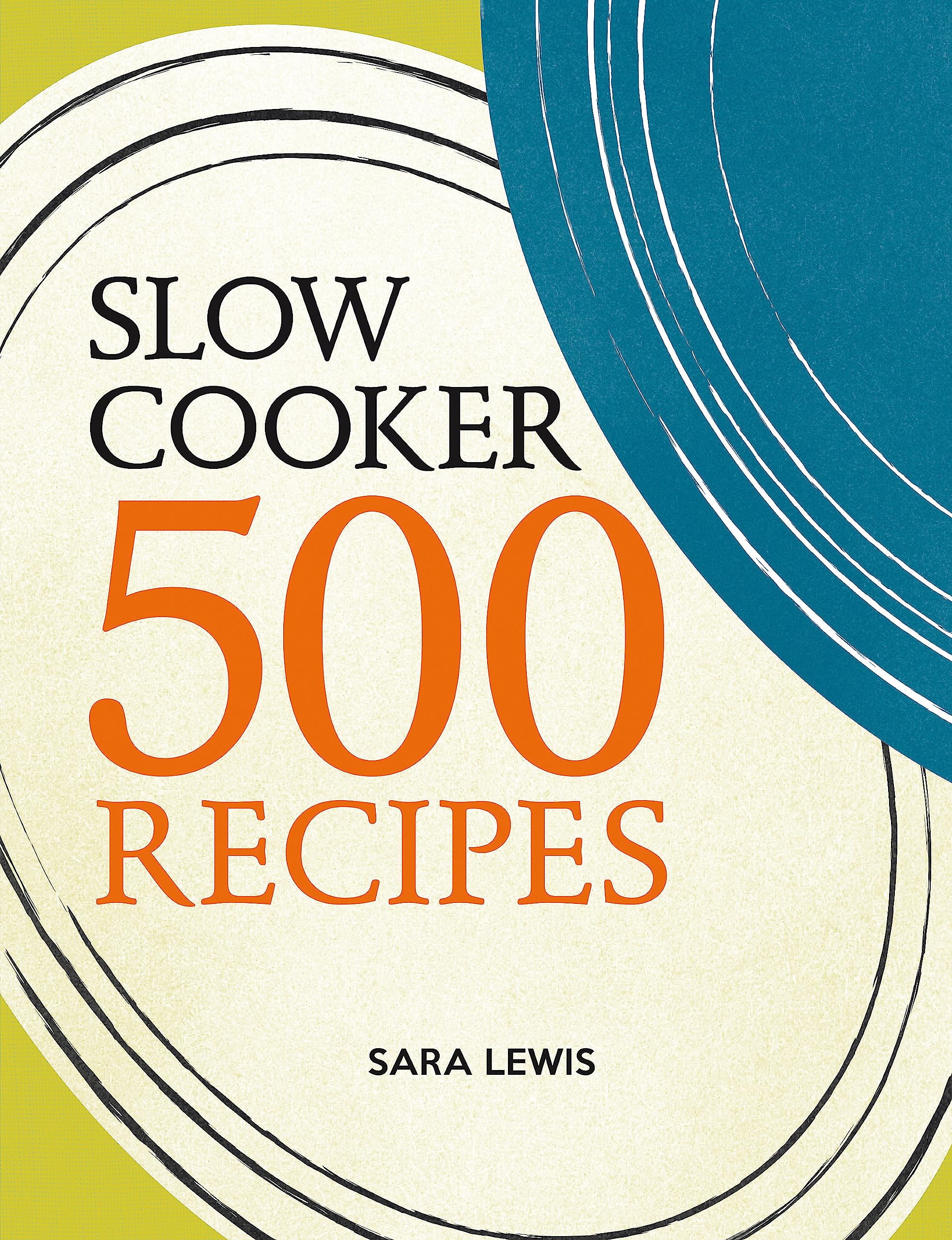 Slow Cooker: 500 Recipes Flexibound – 2 November 2015
