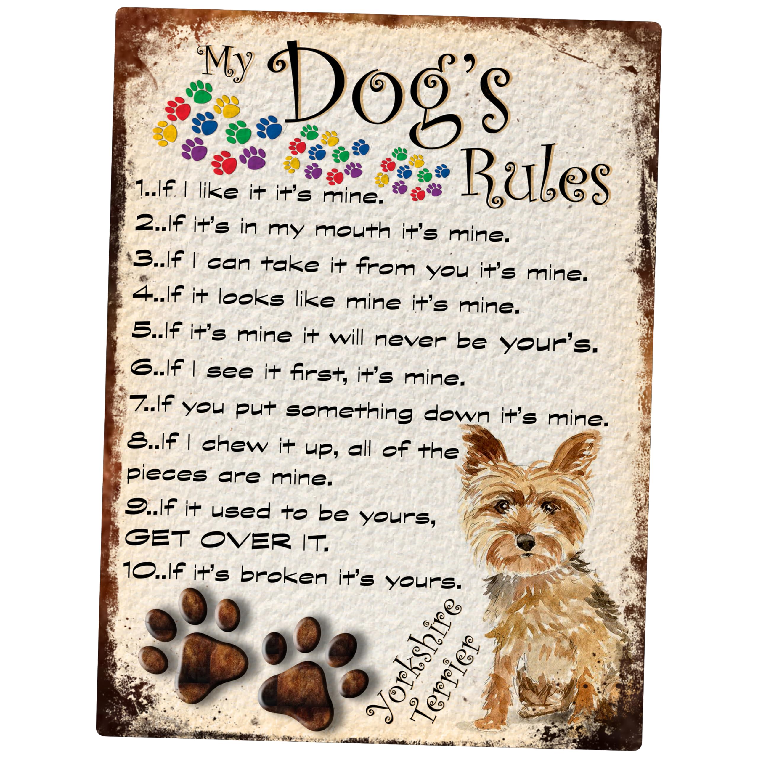 Shawprint Limited Terrier - Yorkshire Terrier Shawprint My Dog's Rules Retro Style Metal Tin Sign/Plaque Dog Breeds 8" X 6" (Yorkshire Terrier Theme)