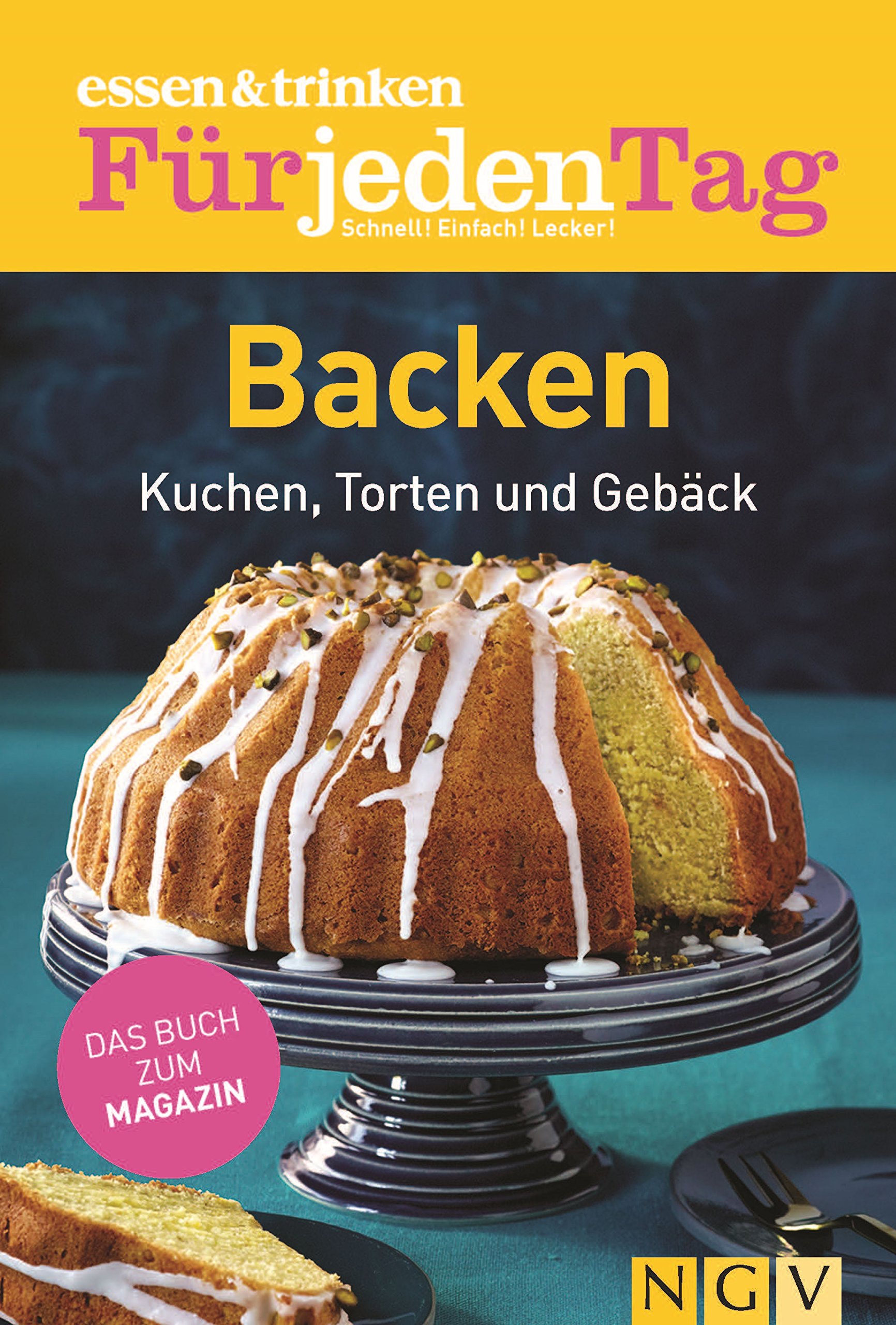 ESSEN & TRINKEN FÜR JEDEN TAG - Backen: Kuchen, Torten und Gebäck (German Edition)