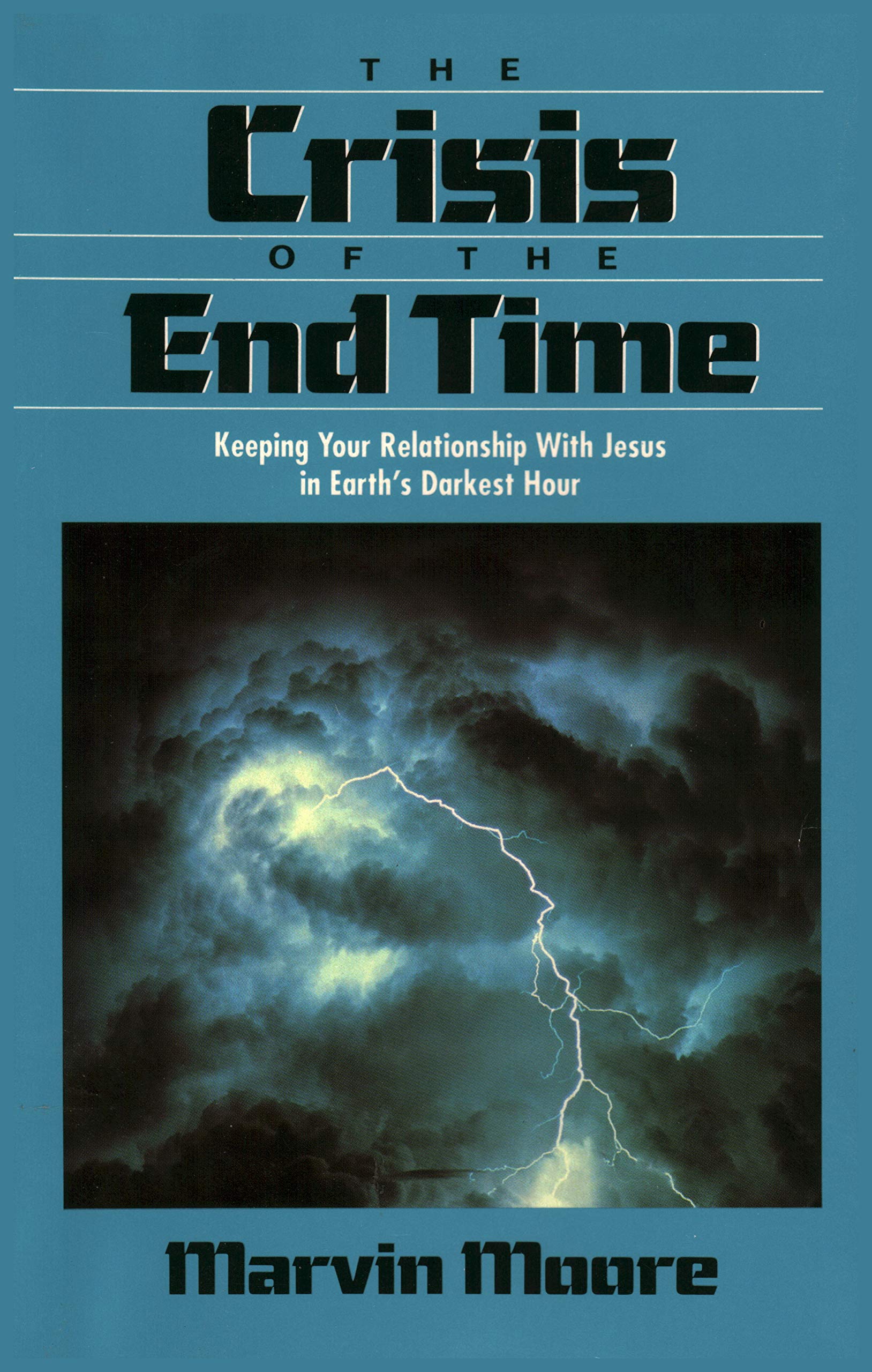 Buy The Crisis of the End Time: Keeping Your Relationship With Jesus in Earth's Darkest Hour — BookShops.in