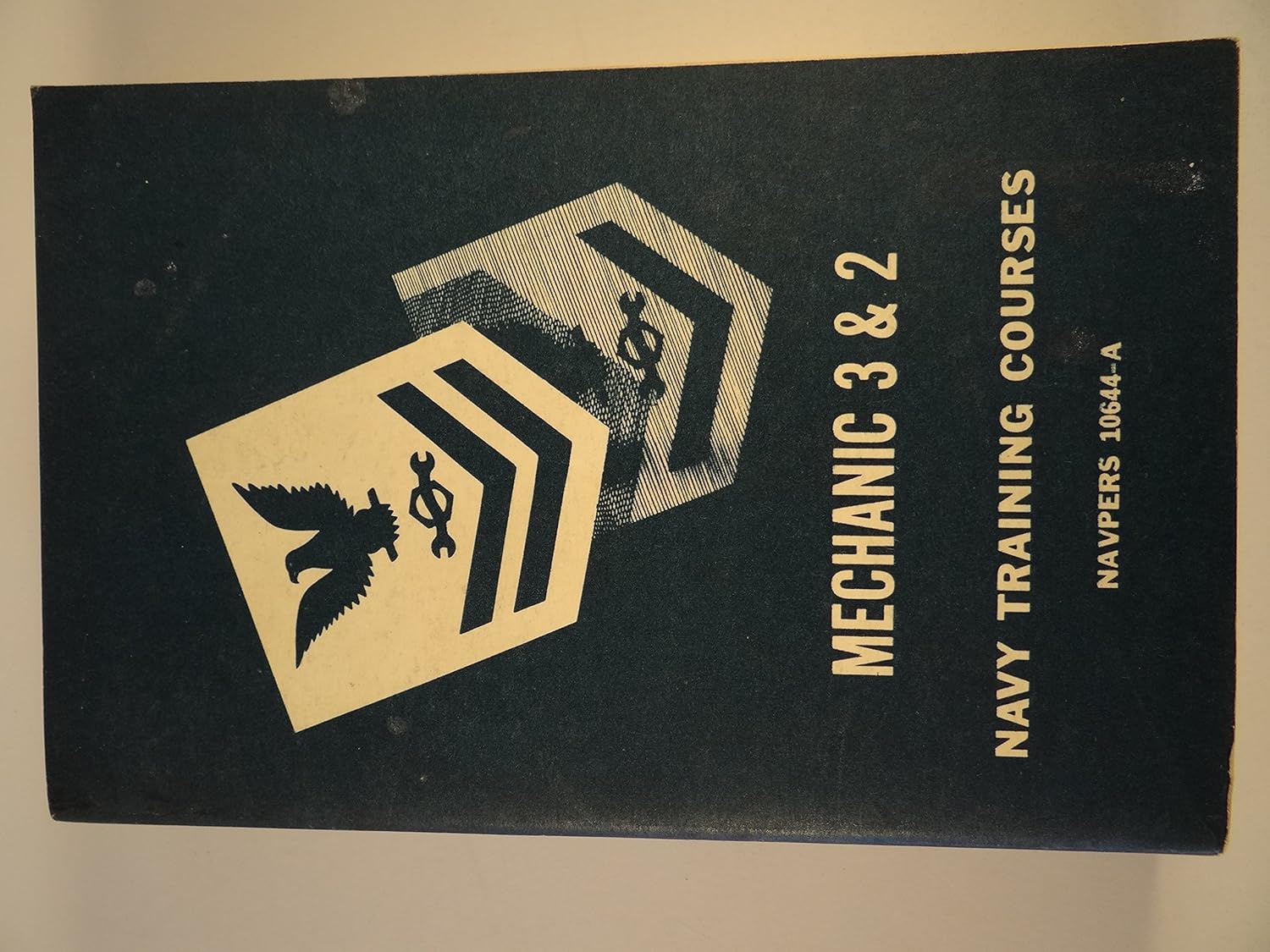 Mechanic 3 & 2 Navy Training Courses Navpers 10644A Bureau of Naval