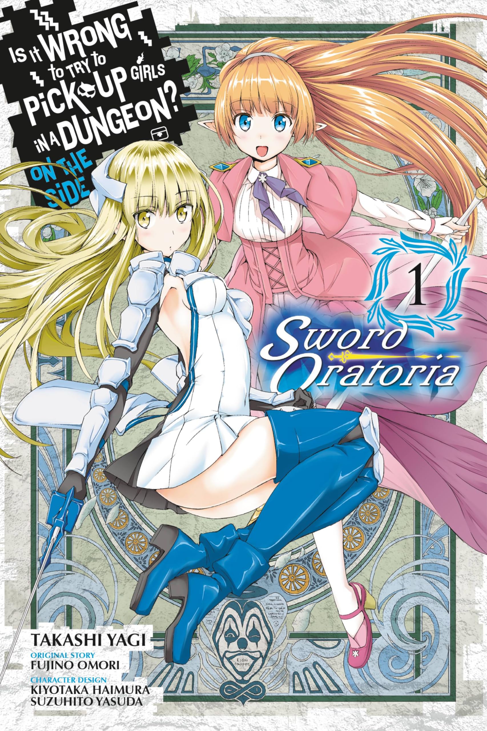 Is It Wrong to Try to Pick Up Girls in a Dungeon? Sword Oratoria, Vol. 1 (manga) (IS WRONG PICK UP GIRLS DUNGEON SWORD ORATORIA GN)
