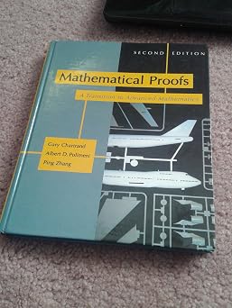Mathematical Proofs A Transition to Advanced Mathematics 2nd Edition