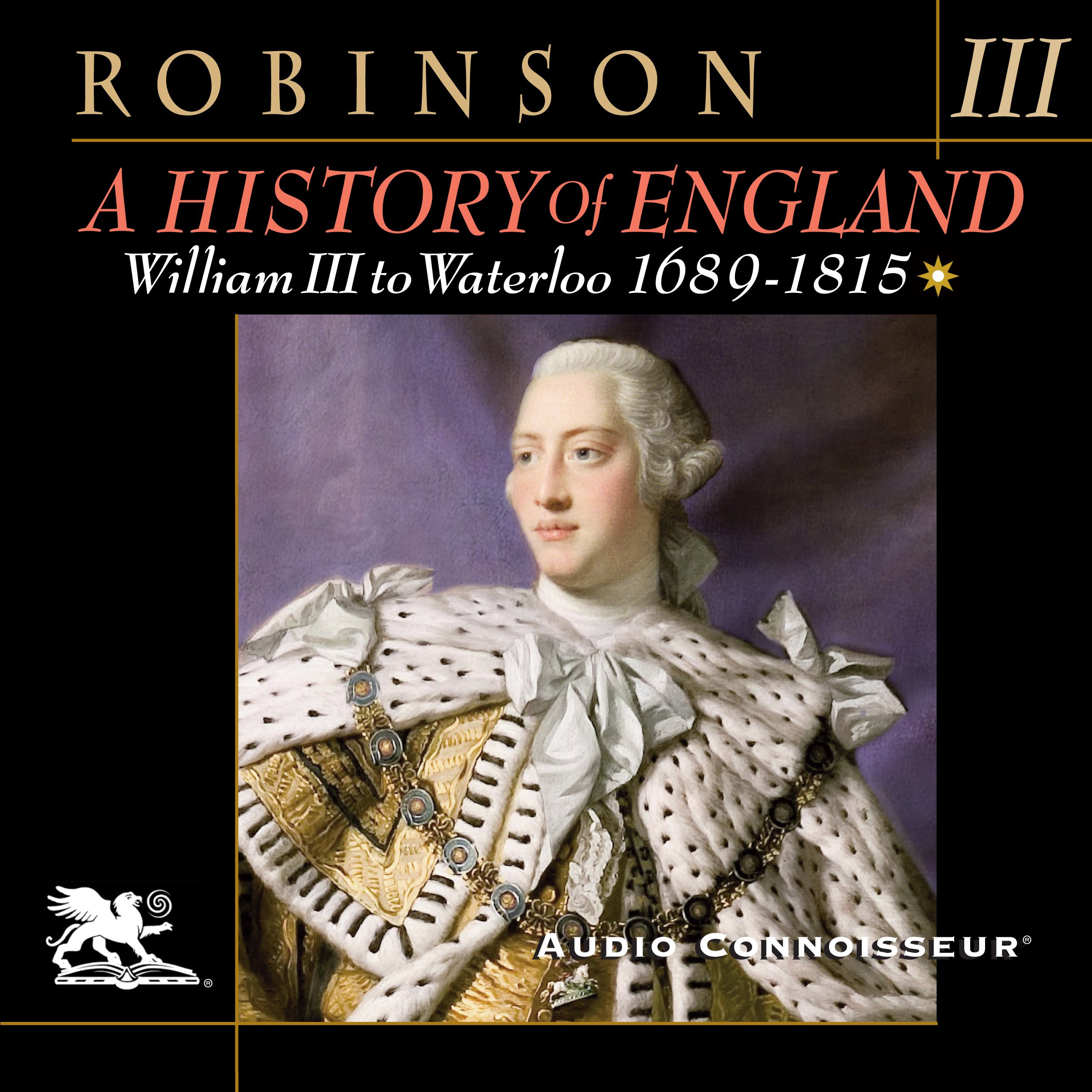 Cover art for A History of England, Volume 3: William III to Waterloo: 1689-1815