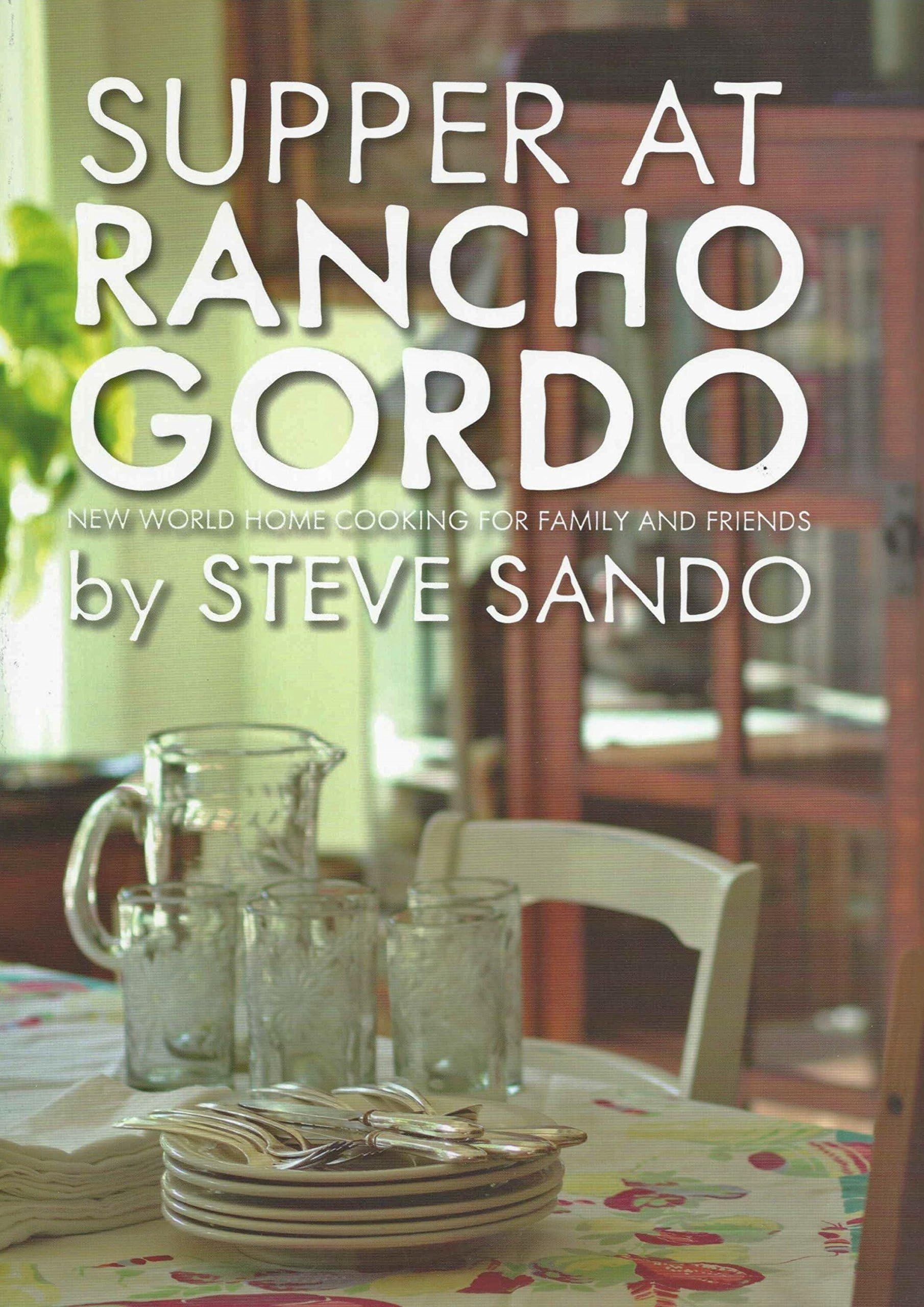 Supper at Rancho Gordo by Steve Sando (2014-05-03)