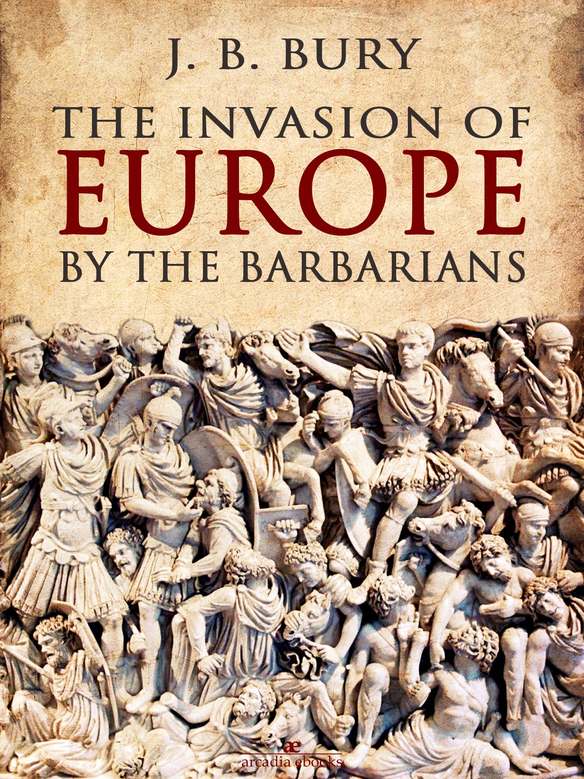 The Invasion of Europe by the Barbarians
