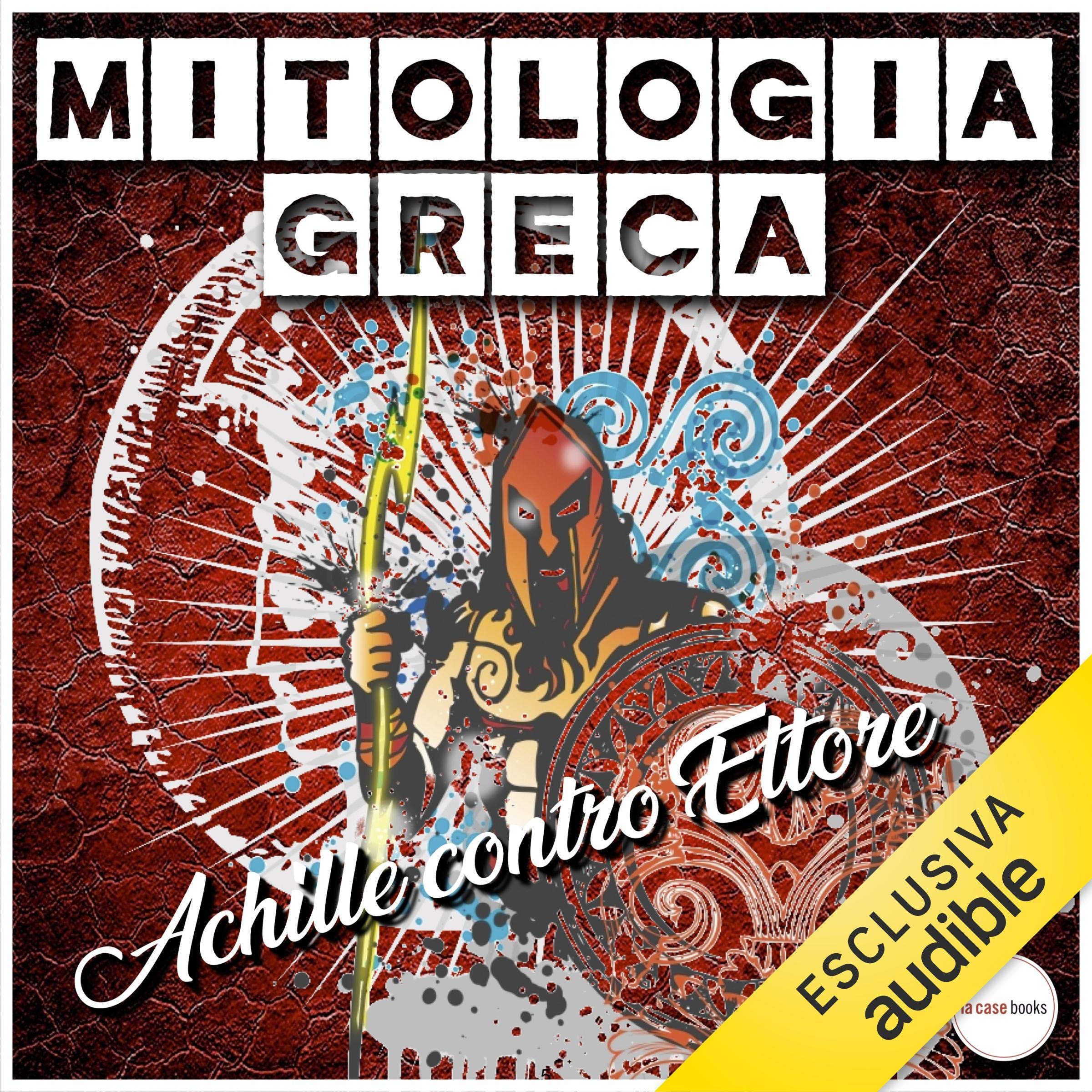 Mitologia grecka Achille contro Ettore