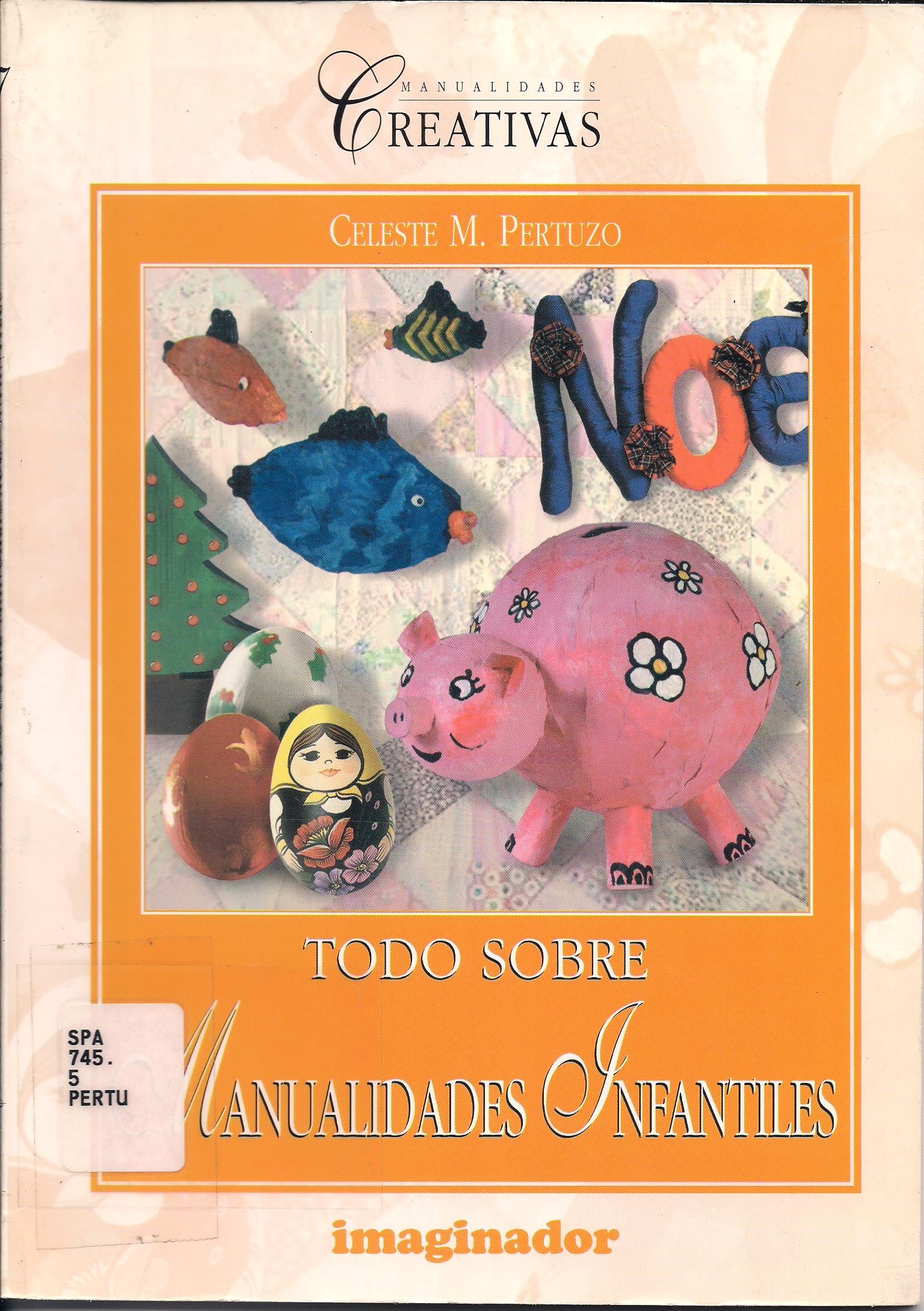 Todo sobre manualidades infantiles / All about children's crafts