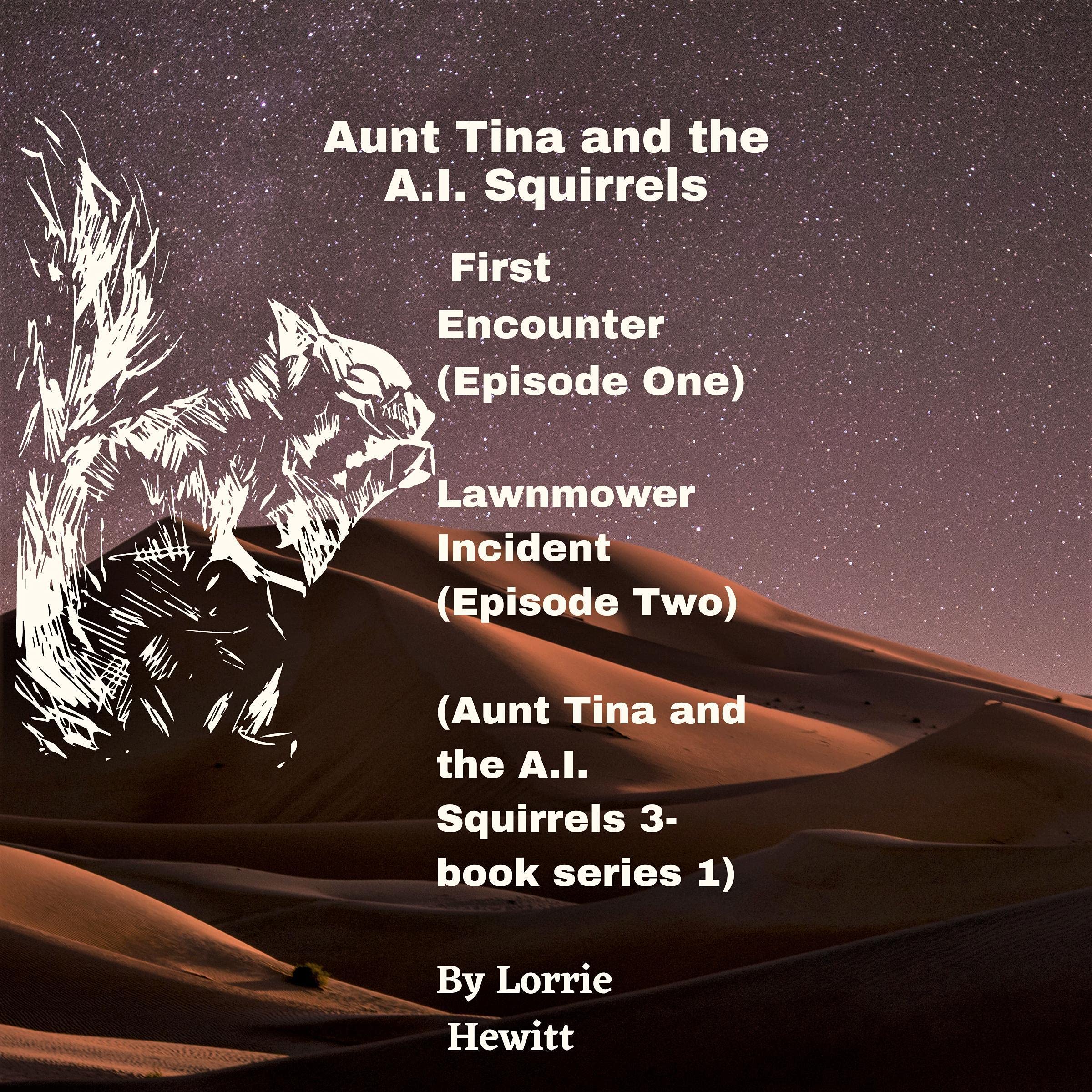Cover art for Aunt Tina and the A.I. Squirrels: Episodes 1 and 2