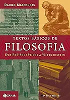 Textos básicos de filosofia: Dos pré-socráticos a Wittgenstein