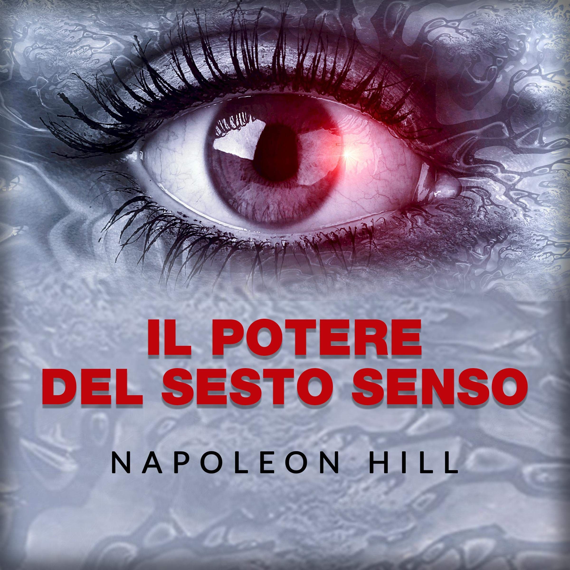 Napoleon HillIl Potere del Sesto Senso