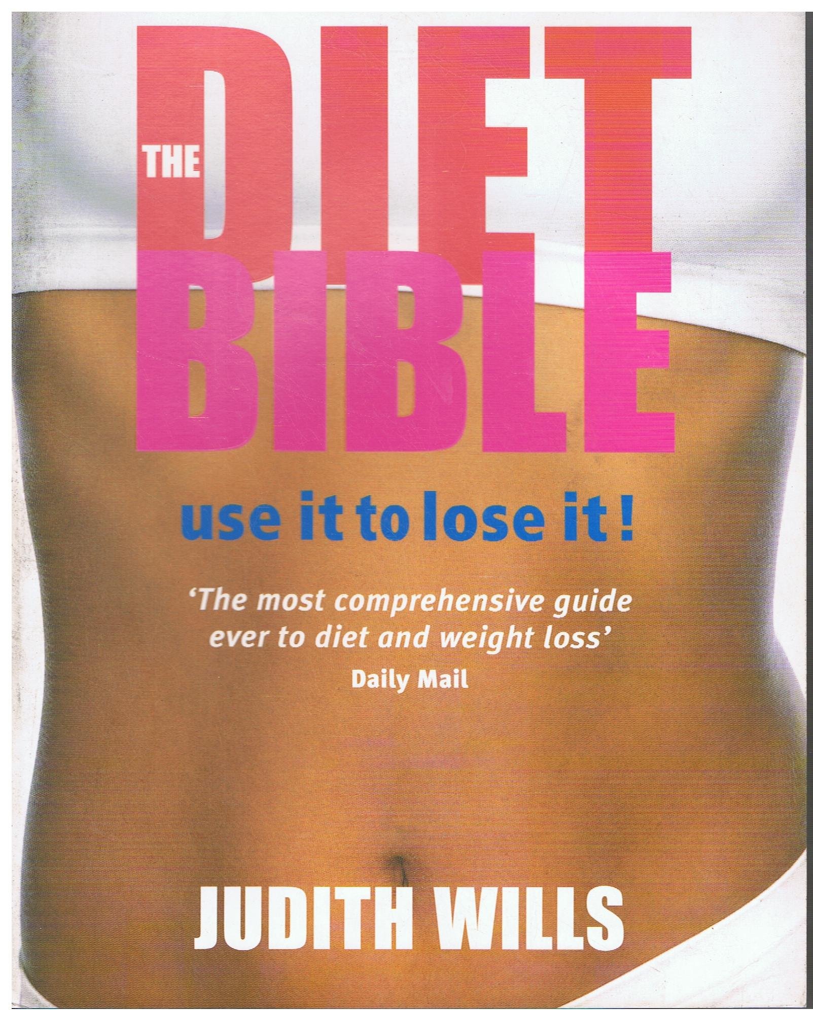 The Diet Bible. Use it to Lose It!