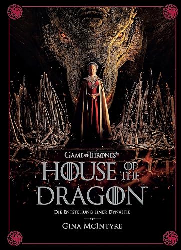 Game of Thrones: House of the Dragon - Die Entstehung einer Dynastie