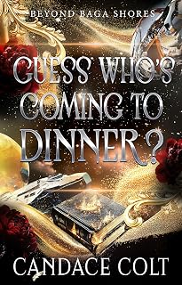 Guess Who's Coming to Dinner: Beyond Baga Shores (Baga Shores Romance Book 5)