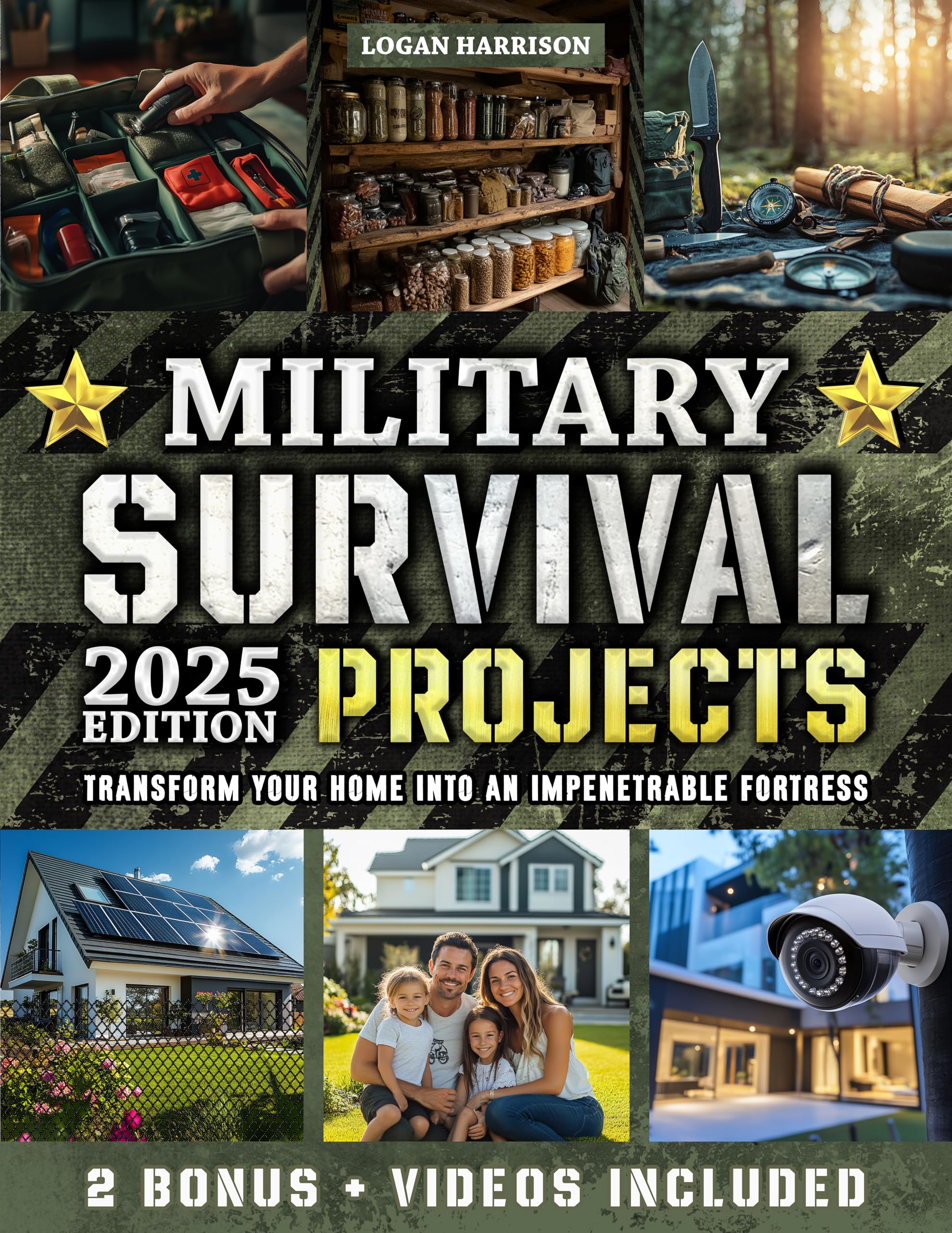 Military Survival Projects: 60+ Step-by-Step Projects to Transform Your Home into an Impenetrable Fortress, Protect Your Loved Ones, and Overcome Any Crisis ... Forces Tactics for Real-World Scenarios