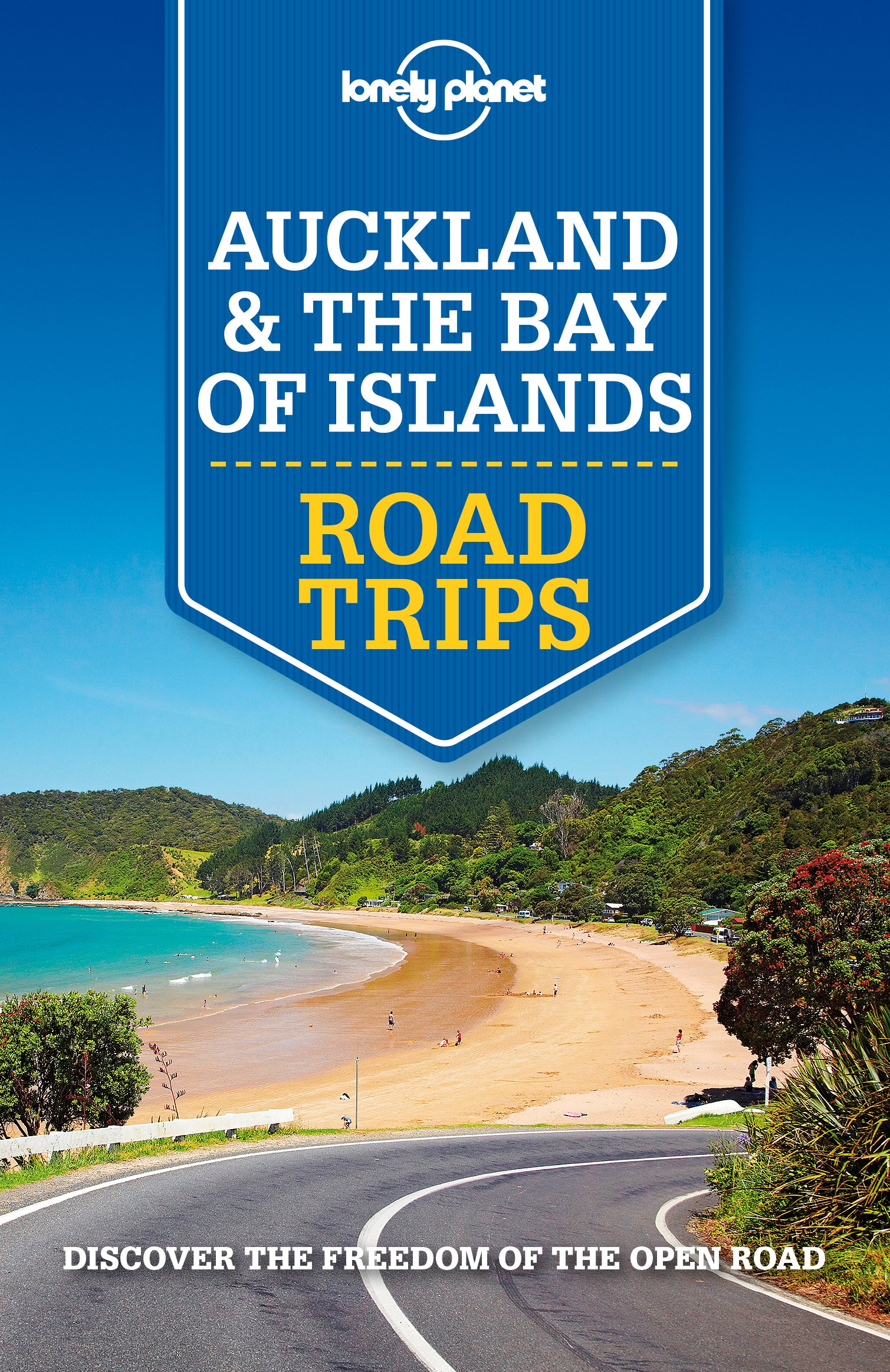 Lonely Planet Auckland & The Bay of Islands Road Trips 1 (Road Trips Guide)