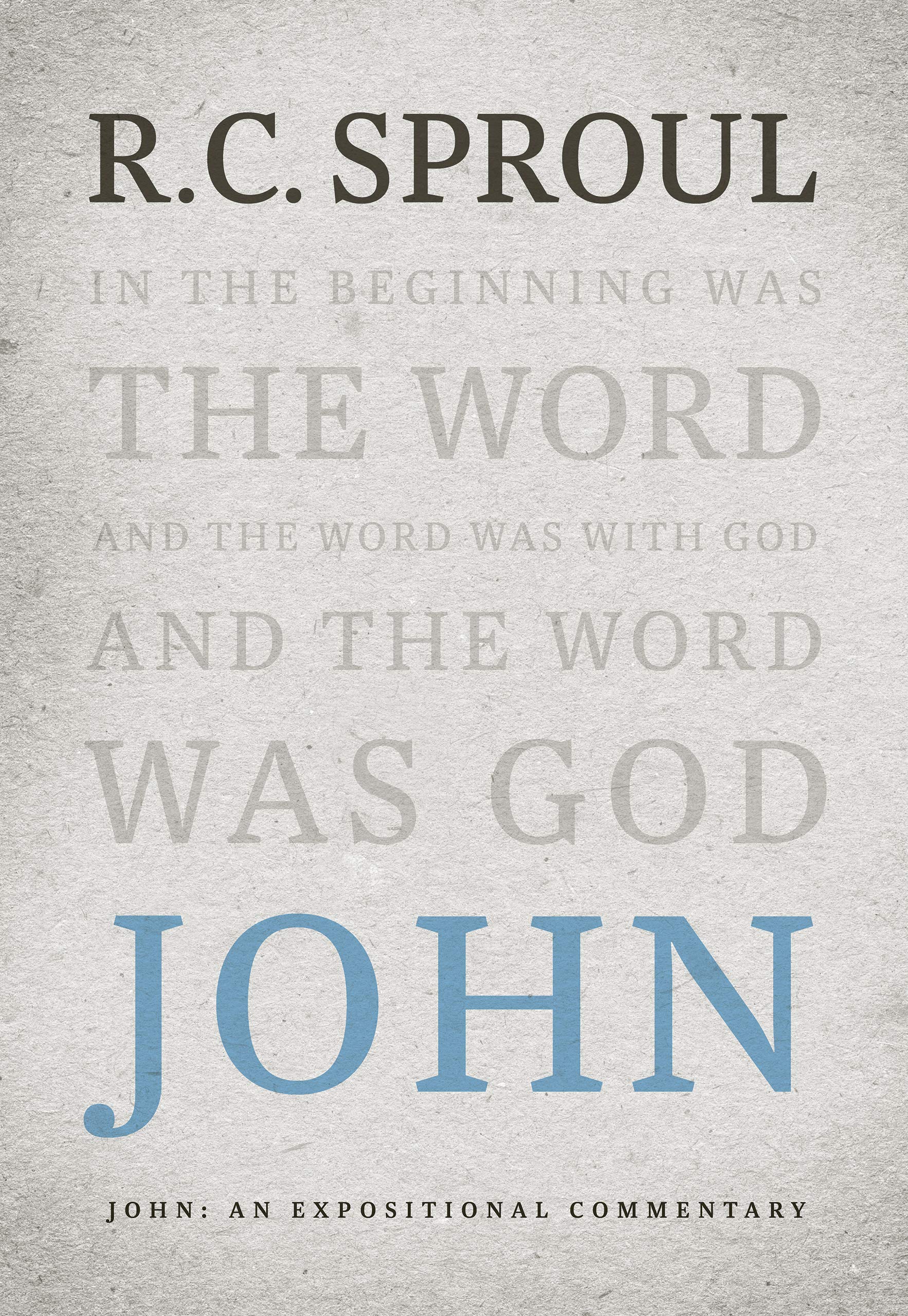 Ligonier Ministries John: An Expositional Commentary