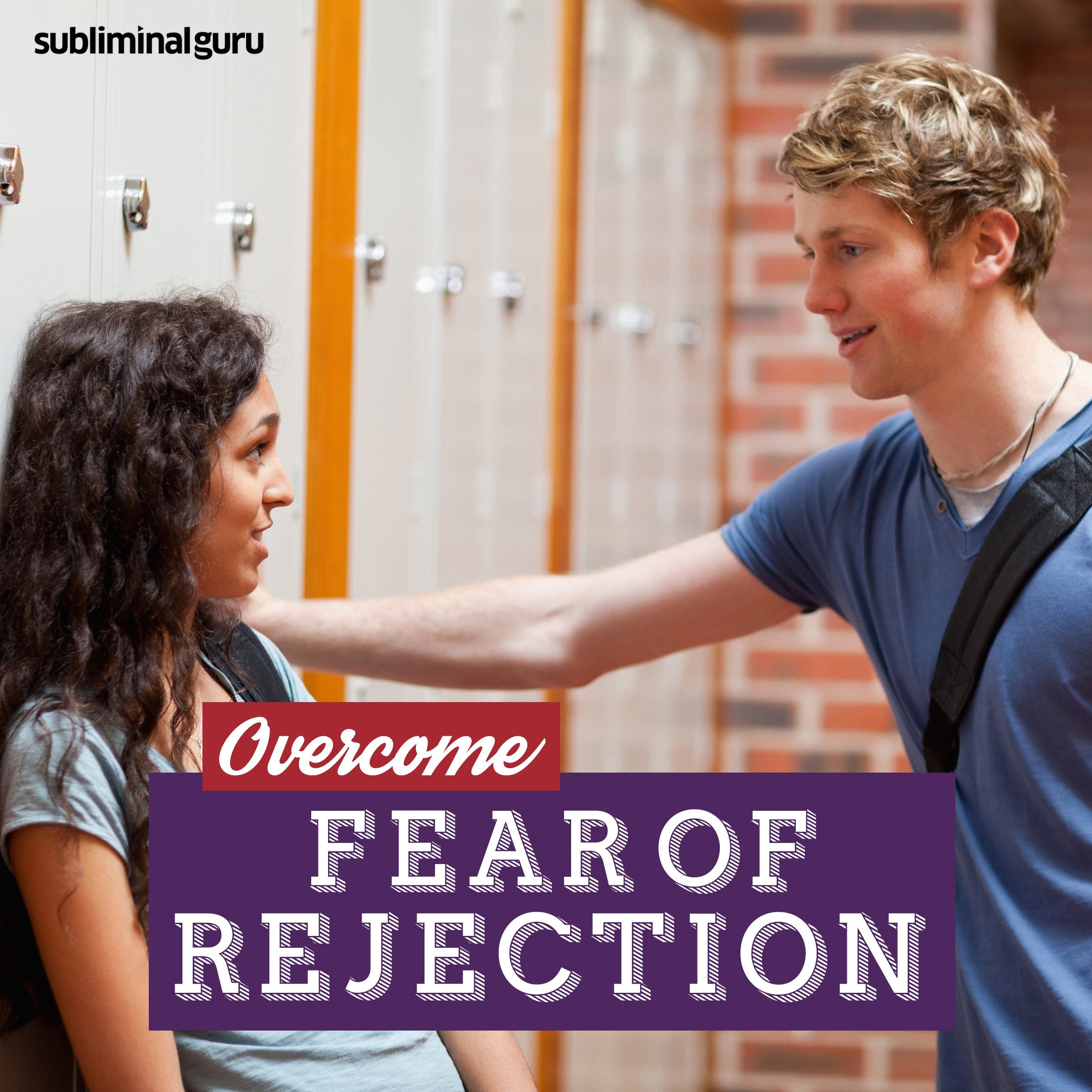Overcome Fear of Rejection – Subliminal Messages