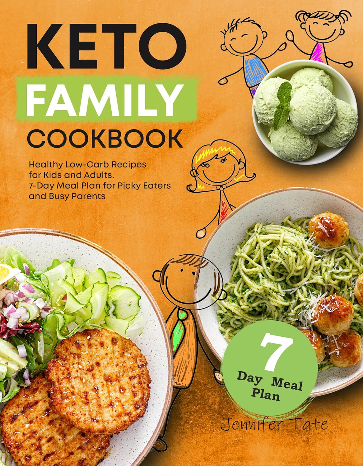 Keto Family Cookbook: Healthy Low-Carb Recipes for Kids and Adults. 7-Day Meal Plan for Picky Eaters and Busy Parents (Keto Diet Cookbooks)      Kindle Edition