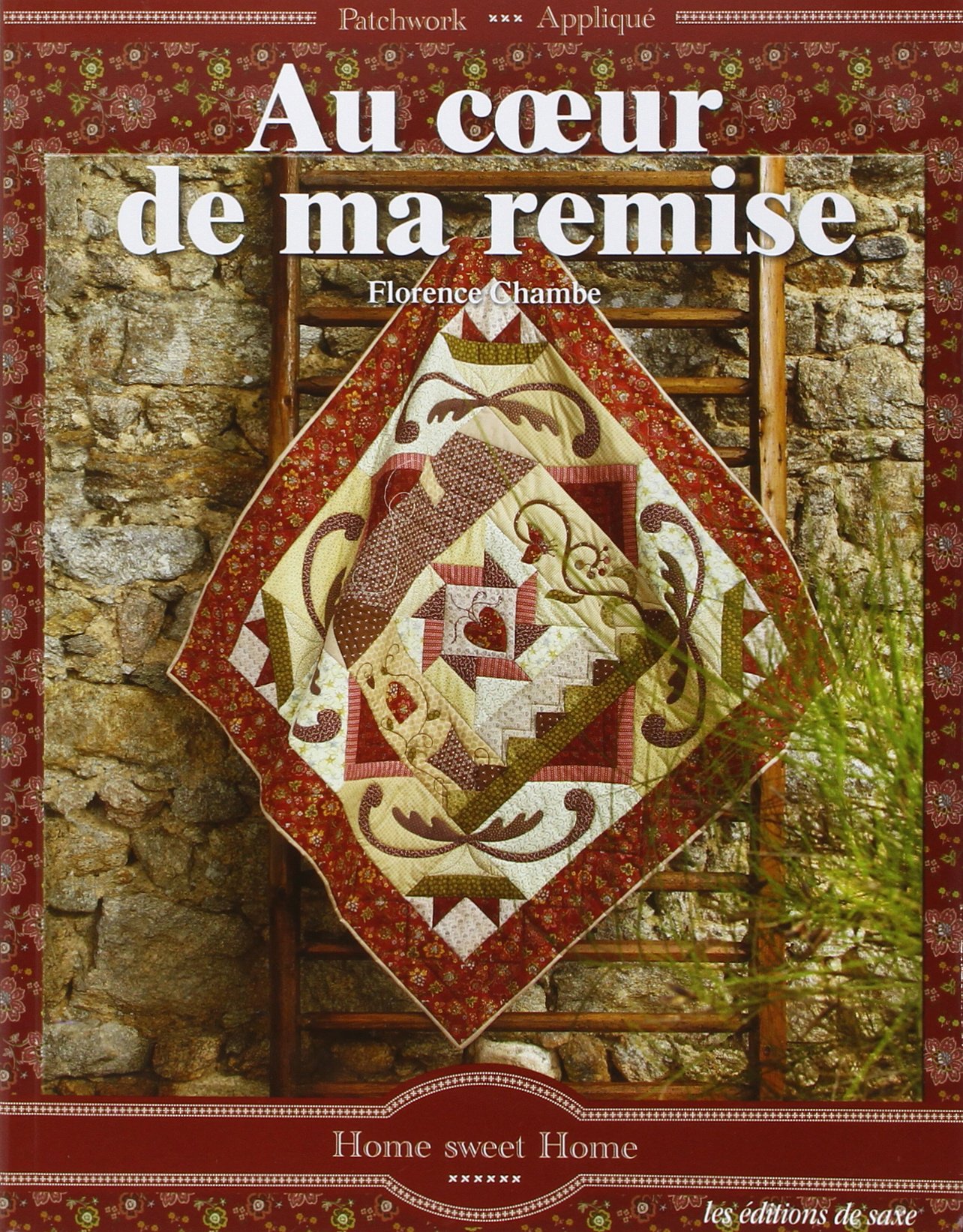 Au coeur de ma remise : Patchwork - Appliqué