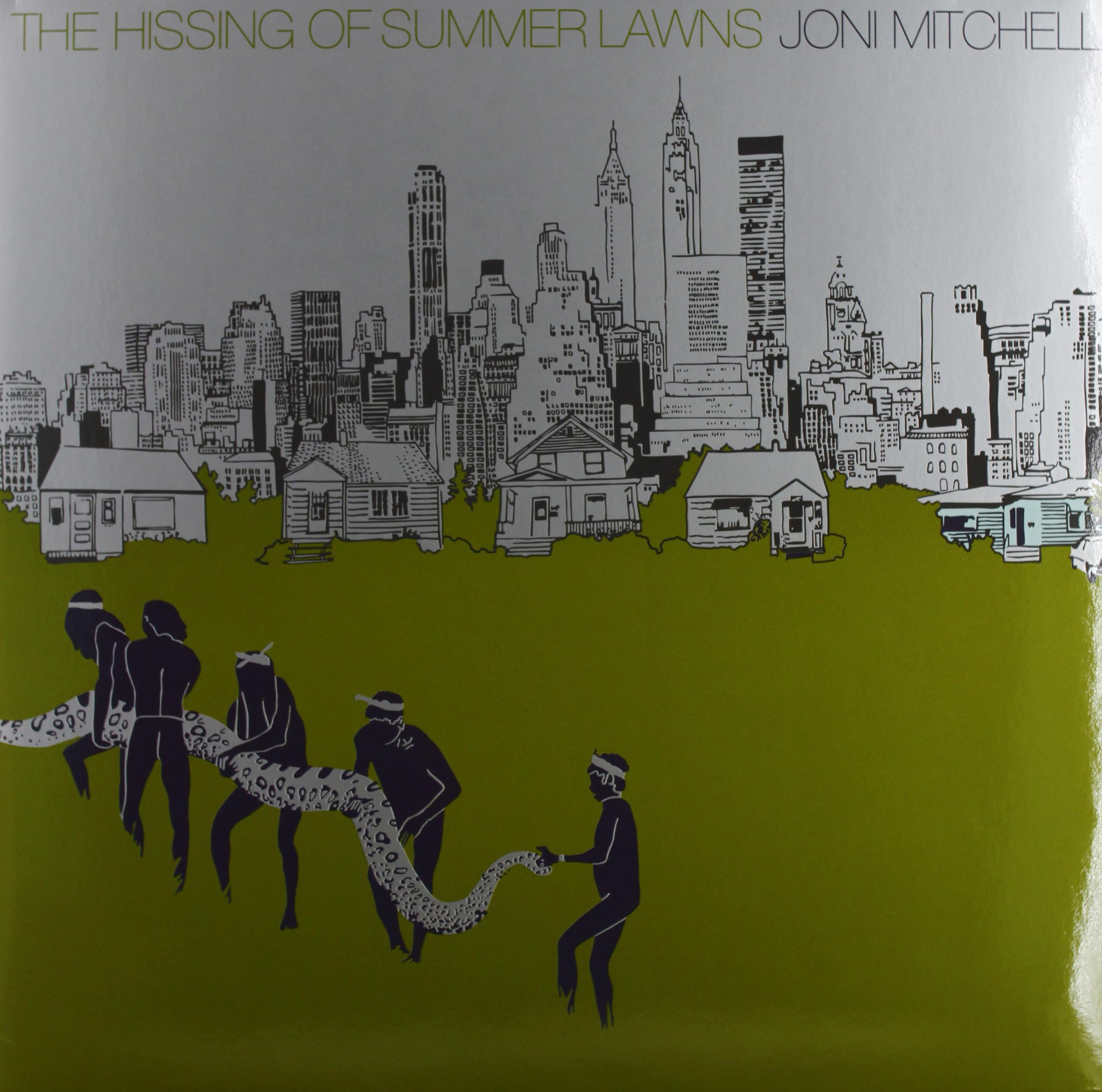 Joni Mitchell: the Hissing of Summer....