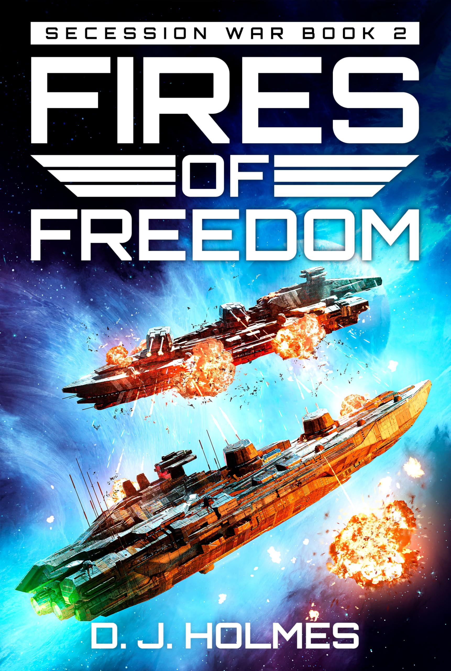 Fire's of Freedom (Secession War Book 2)